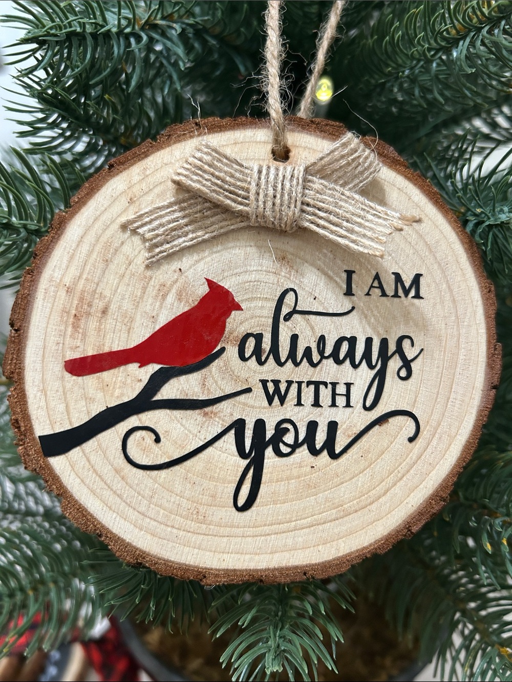 Wood Slice Holiday Ornament - Red Cardinal "I Am Always With You"